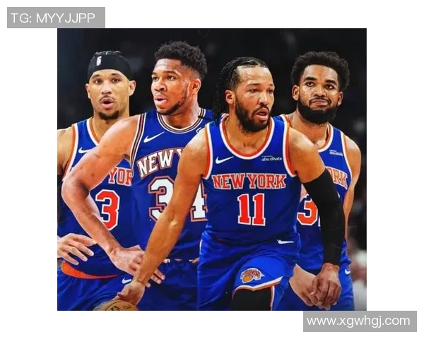 尼克斯寻求字母哥交易不动布伦森或以唐斯OG作为筹码